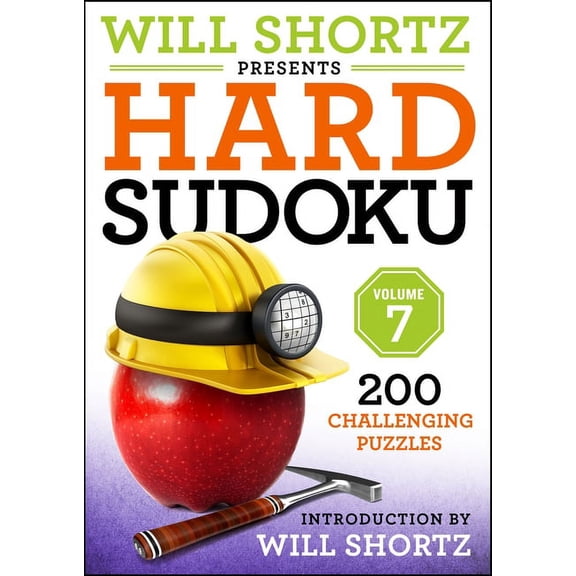 Will Shortz Presents Hard Sudoku, Volume 7: 200 Challenging Puzzles, (Paperback)