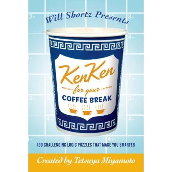 Pre-Owned Will Shortz Presents Kenken for Your Coffee Break: 100 Challenging Logic Puzzles That Make You Smarter (Paperback) 031259559X 9780312595593