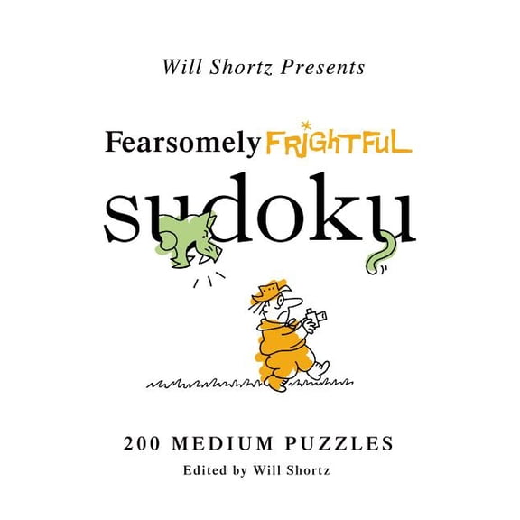 Will Shortz Presents... Will Shortz Presents Fearsomely Frightful Sudoku: 200 Medium Puzzles, (Paperback)