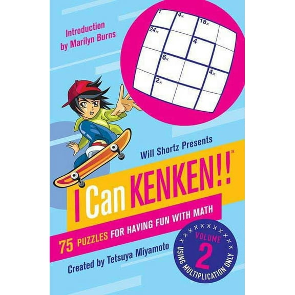 Will Shortz Presents I Can KenKen! Volume 2 : 75 Puzzles for Having Fun with Math (Edition 1) (Paperback)