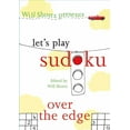 thumbnail image 1 of Will Shortz Presents... Will Shortz Presents Let's Play Sudoku: Over the Edge: Over the Edge, (Paperback), 1 of 2