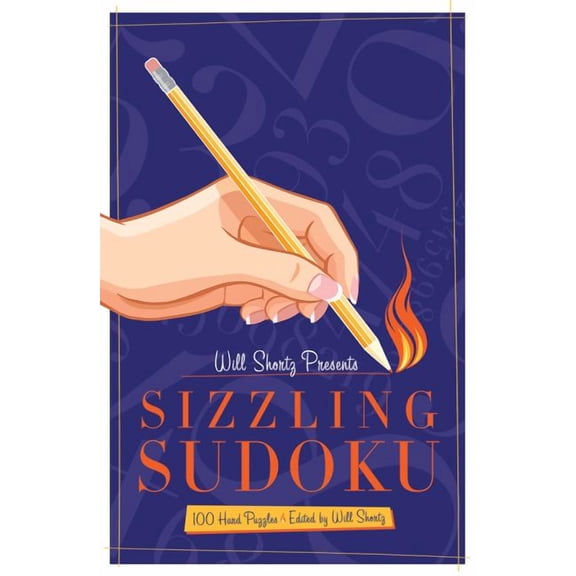 Will Shortz Presents Sizzling Sudoku : 100 Very Hard Puzzles (Edition 1) (Paperback)