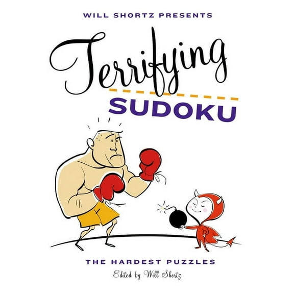 Will Shortz Presents... Will Shortz Presents Terrifying Sudoku: 200 Diabolical Puzzles, (Paperback)