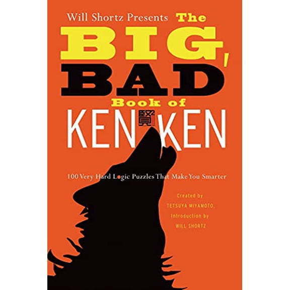 Pre-Owned Will Shortz Presents the Big, Bad Book of KenKen: 100 Very Hard Logic Puzzles That Make You Smarter Paperback Tetsuya Miyamoto, LLC KenKen Puzzle