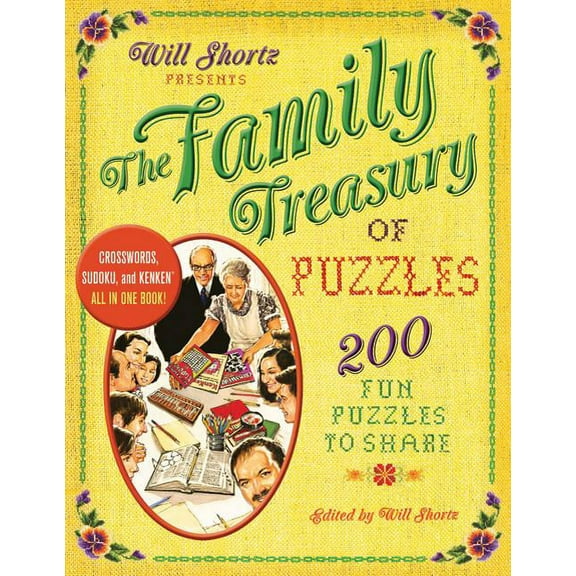 Will Shortz Presents the Family Treasury of Puzzles: 300 Fun Puzzles to Share, (Paperback)
