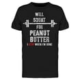 thumbnail image 1 of Will Squat For Peanut Butter Tee Men's -Image by Shutterstock, 1 of 2