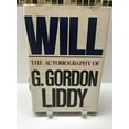 thumbnail image 1 of Pre-Owned Will: The Autobiography of G. Gordon Liddy, 9780312880149, 0312880146, Hardcover,, 1 of 1