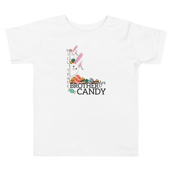 Will Trade Brother for Candy Easter Toddler T Shirt (White, 5T)