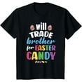 thumbnail image 1 of Will Trade Brother for Easter Candy Funny T-Shirt, 1 of 3