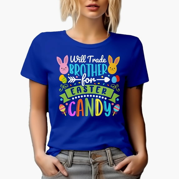 Will Trade Brother for Easter Candy, Witty Easter Day, Royal Blue T-Shirt, Small