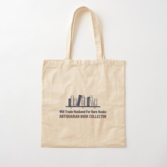 Will Trade Husband For Rare Books: Antiquarian Book Collector Cotton Tote Bag Canvas Tote Bag, Family Gift For Mother, Her