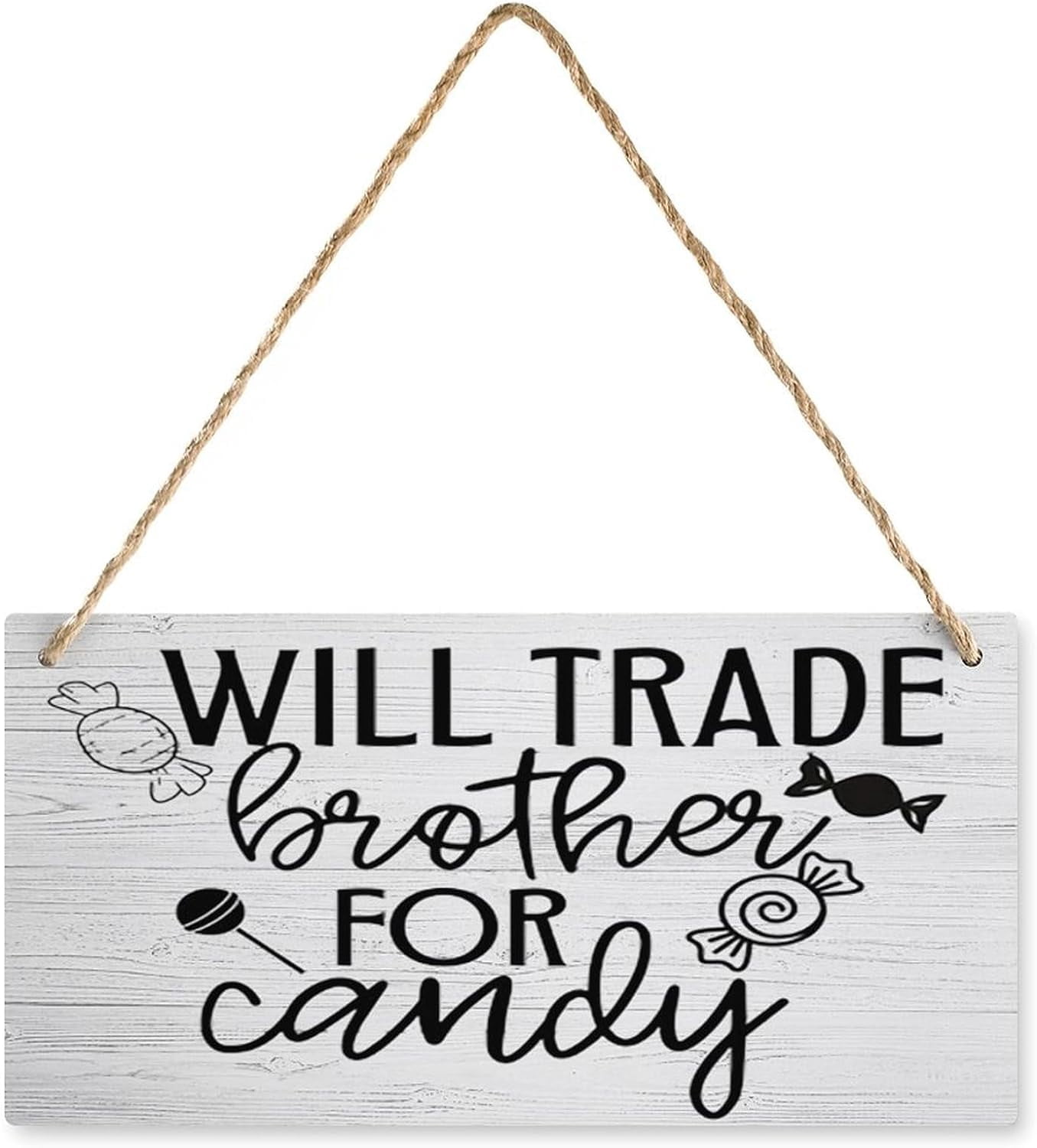 Tradeing Sign Will Trade Sister Or Brother for Candy (Both Included) Funny Wooden ...