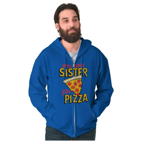 Will Trade Sister for Pizza Joke Zip Up Hoodie Men's Women's Brisco Brands X