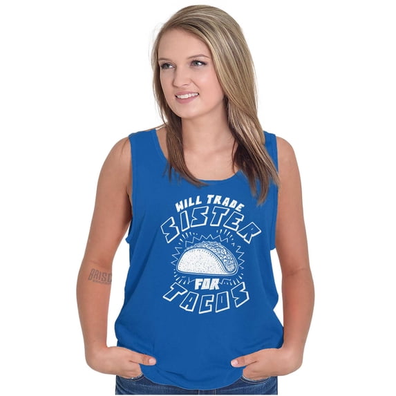 Will Trade Sister for Taco Funny Food Tank Top T Shirts Men Women Brisco Brands S