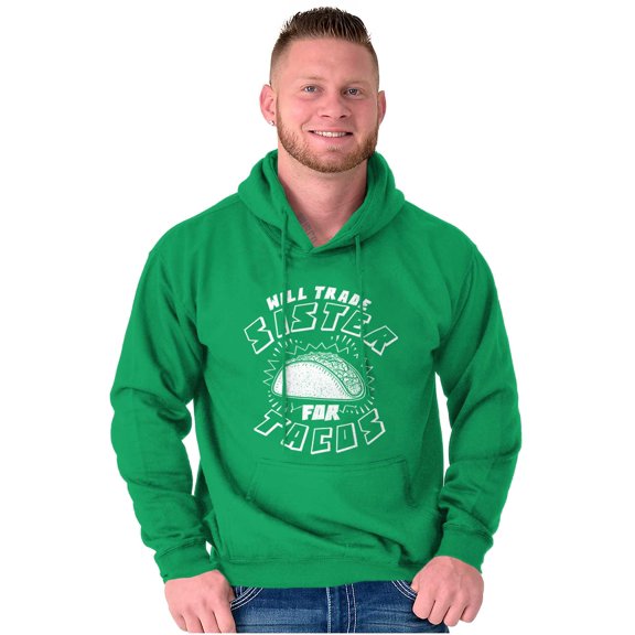 Will Trade Sister for Taco Funny Food Unisex Plus Fleece Graphic Hoodie Brisco Brands 3X