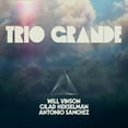 thumbnail image 1 of Will Vinson / Antonio Sanchez / Gilad Hekselman - Trio Grande - Vinyl, 1 of 1