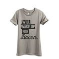 thumbnail image 1 of Will Wake Up for Bacon Women's Fashion Relaxed T-Shirt Tee Heather Tan Large, 1 of 3