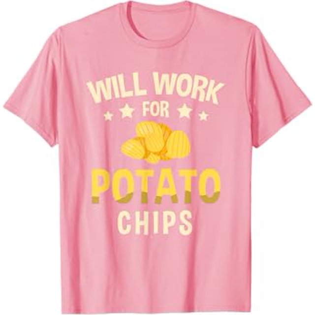 Will Work For Potato Chips Tater Tot French Fries Potatoes TShirt