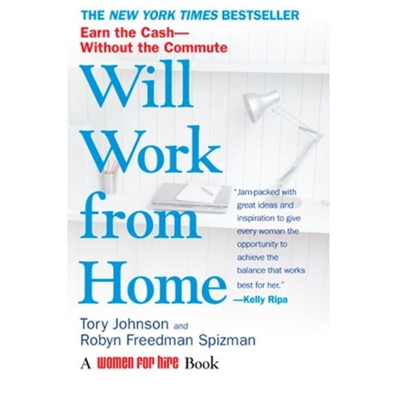 Pre-Owned Will Work from Home: Earn the Cash--Without the Commute (Paperback) 0425222853 9780425222850