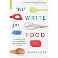 thumbnail image 1 of Pre-Owned Will Write for Food: The Complete Guide to Writing Cookbooks, Blogs, Memoir, Recipes, and More (Paperback) 0738218057 9780738218052, 1 of 1
