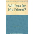 thumbnail image 1 of Pre-Owned Will You Be My Friend? (Paperback) 0918777011 9780918777010, 1 of 1