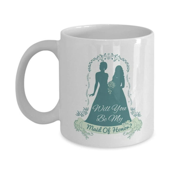 Will You Be My Maid Of Honor? Proposal Or Wedding Invitation Coffee & Tea Gift Mug Cup