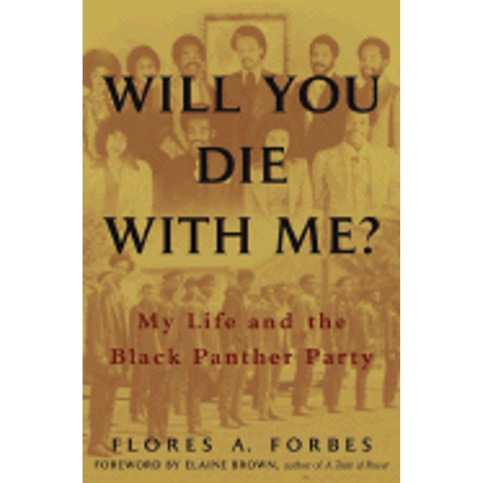 Pre-Owned Will You Die with Me?: My Life and the Black Panther Party (Hardcover) 0743482662 9780743482660