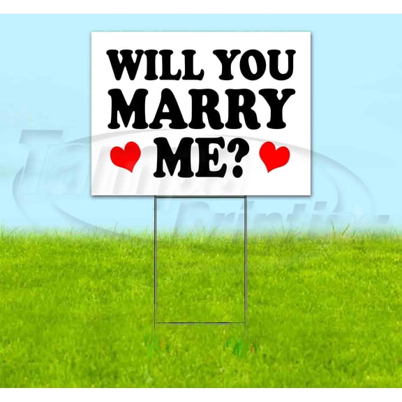Will You Marry Me (18" x 24") Yard Sign, Includes Metal Step Stake