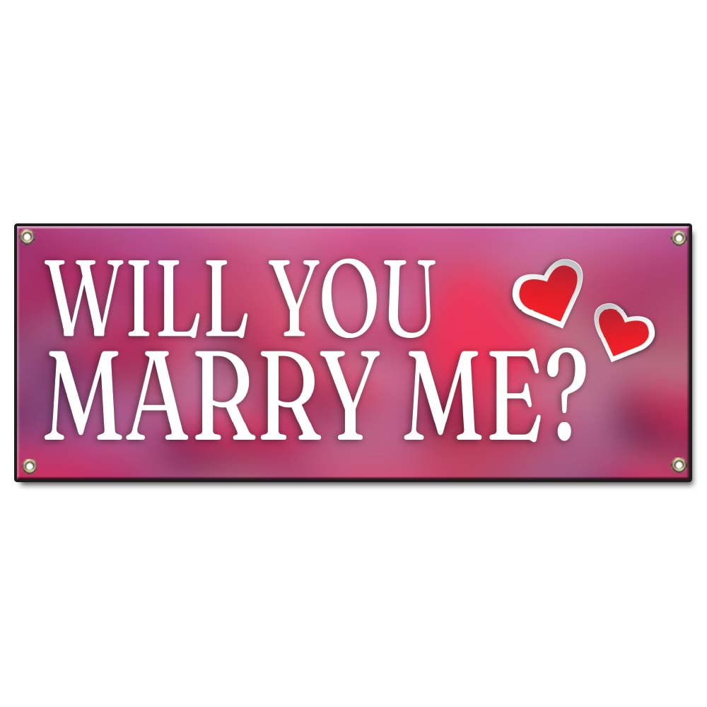 Will You Marry Me 36" X 96" Banner Heavy Duty 13oz. Outdoor Vinyl Single Sided With Grommets