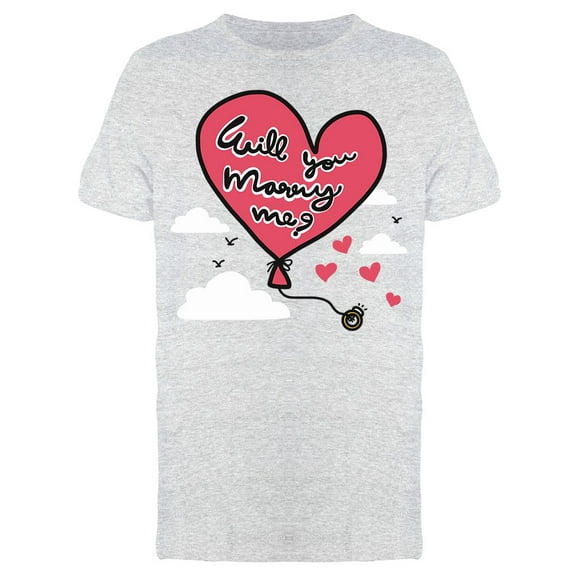 Will You Marry Me Balloon T-Shirt Men -Image by Shutterstock, Male x-Large