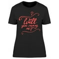 thumbnail image 1 of Will You Marry Me Quote T-Shirt Women -Image by Shutterstock, Female Medium, 1 of 2