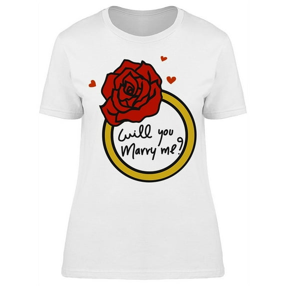 Will You Marry Me Ring Rose T-Shirt Women -Image by Shutterstock, Female 3X-Large