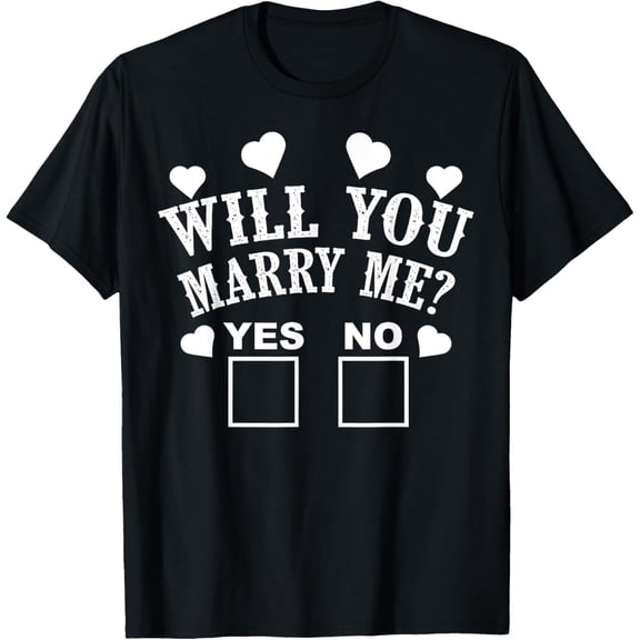 Will You Marry Me Yes Or No | Cute Marriage Proposal Gift Funny Creative Graphic T-Shirt