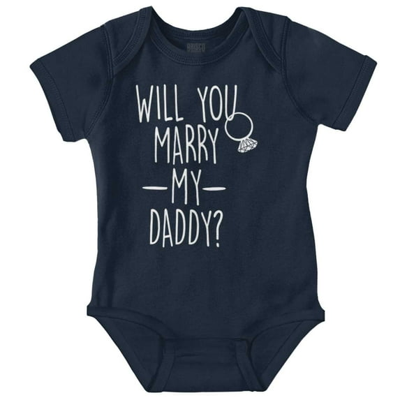 Will You Marry My Daddy Engagement Romper Boys or Girls Infant Baby Brisco Brands 12M