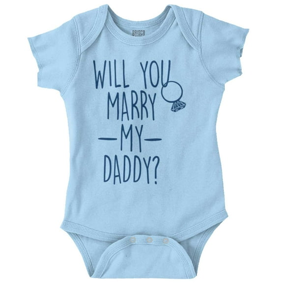 Will You Marry My Daddy Engagement Romper Boys or Girls Infant Baby Brisco Brands 12M