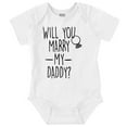 thumbnail image 1 of Will You Marry My Daddy Engagement Romper Boys or Girls Infant Baby Brisco Brands 6M, 1 of 7