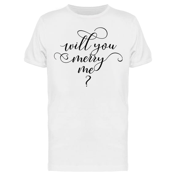 Will You Merry Me Question Tee Men's -Image by Shutterstock