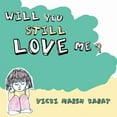 thumbnail image 1 of Will You Still Love Me? (Paperback) by Vicki Marsh Kabat, 1 of 1