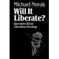 thumbnail image 1 of Will it Liberate ? : Questions About Liberation Theology (Paperback), 1 of 1