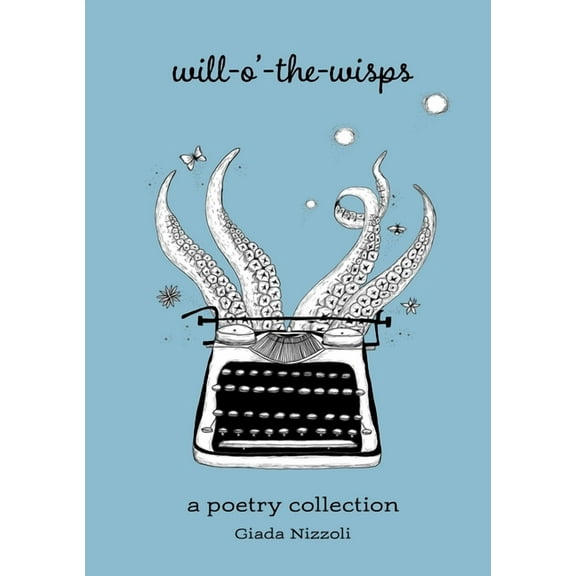 Will-o'-the-Wisps: A Poetry Collection, (Paperback)