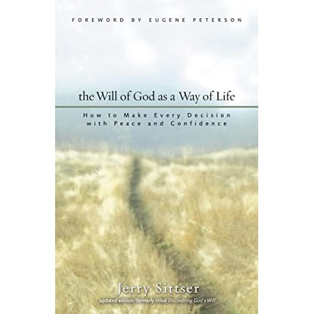 The Will of God as a Way of Life: How to Make Every Decision with Peace and Confidence (Paperback)