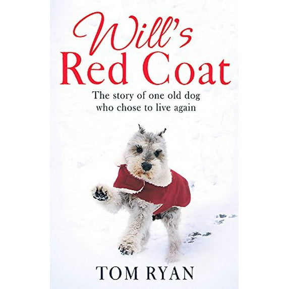 Pre-Owned Will's Red Coat: The story of one old dog who chose to live again Paperback