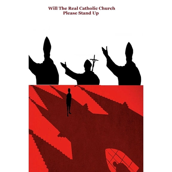 Will the Real Catholic Church Stand Up? (Paperback)