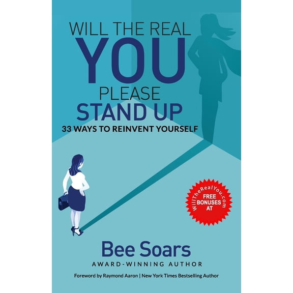 Will the Real You Please Stand Up: 33 Ways to Reinvent Yourself (Paperback)