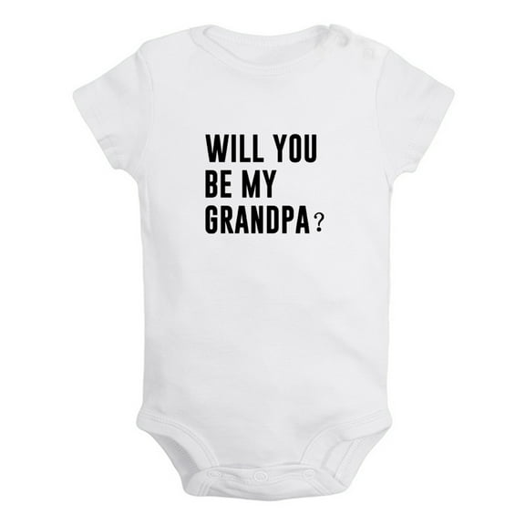 Will you be my GRANDPA Funny Rompers For Babies, Newborn Baby Unisex Bodysuits, Infant Jumpsuits, Toddler 0-24 Months Kids One-Piece Oufits (White, 0-6 Months)
