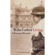 Willa Cather Living A Personal Record, Paperback
