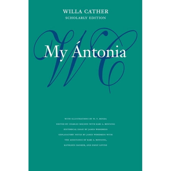 Willa Cather Scholarly Edition: My ntonia (Paperback)