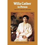Willa Cather in Person Interviews, Speeches, and Letters, Paperback