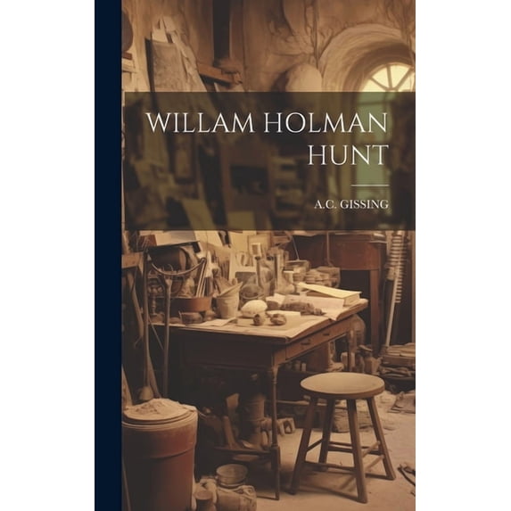 Willam Holman Hunt (Hardcover)
