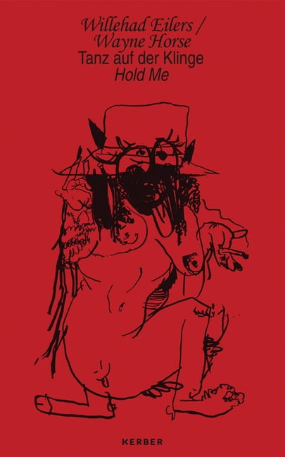 Willehad Eilers / Wayne Horse: Hold Me (Hardcover)